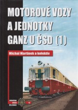 Martinek Michal a kol.: Motorov vozy a jednotky Ganz u SD 1.