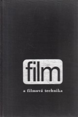 Levinsk Otto,Strnsk Antonn a kol.: Film a filmov technika