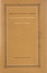 Goethe Johann Wolfgang: Utrpen mladho Werthera.Spznn volbou