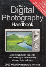Harman Doug,Jones David: The Digital Photography Handbook