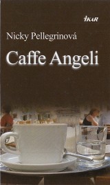 Pellegrinov Nicky: Caffe Angeli