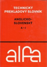 Beaka tefan a kol.: Anglicko-slovensk technick slovnk 1. A-J