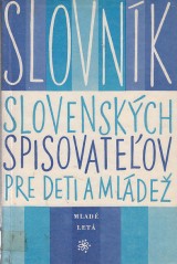 Sliacky Ondrej zost.: Slovnk slovenskch spisovateov pre deti a mlde