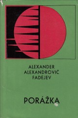 Fadejev Alexander Alexandrovi: Porka