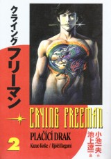 Koike Kazuo,Ikegami Rjii: Crying Freeman.Plac Drak 2.