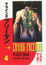 Koike Kazuo,Ikegami Rjii: Crying Freeman.Plac Drak 4.