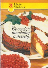 Vlachov Libue: Ovocn mounky a dezerty
