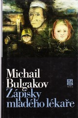 Bulgakov Michail: Zpisky mladho lkae