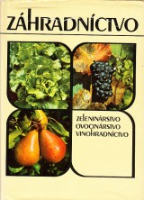 Pevn Vlastimila a kol.: Zahradnctvo.Zeleninrstvo,ovocinrstvo,vinohradnctvo