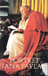Frossard Andr: Portrt Jana Pavla II.
