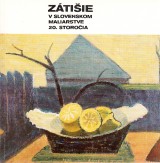 Horvthov Mria: Ztiie v slovenskom maliarstve 20.storoia