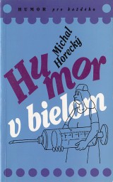 Horeck Michal: Humor v bielom