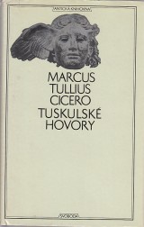 Cicero Marcus Tullius: Tuskulské hovory