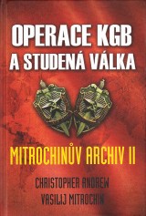 Andrew Christopher,Mitrochin Vasilij: Operace KGB a studen vlka.Mitrochinv archiv II.