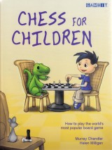 Chandler Murray,Milligan Helen: Chess for Children