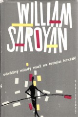 Saroyan William: Odvn mlad mu na ltajc hrazd