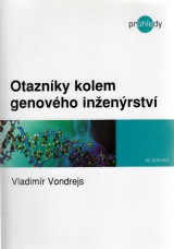 Vondrejs Vladimr: Otaznky kolem genovho inenrstv