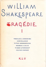Shakespeare William: Tragédie I.