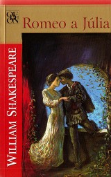 Shakespeare William: Romeo a Jlia