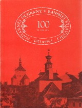Siago Tibor a kol.: 100 rokov poiarnej ochrany v Banskej tiavnici 1873-1973