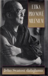 Gyatso Tenzin XIV.dalajlama Tibetu: Etika pro nov milnium