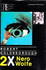 Goldsborough Robert: 2x Nero Wolfe