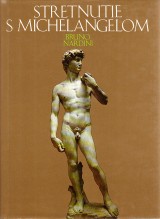 Nardini Bruno: Stretnutie s Michelangelom