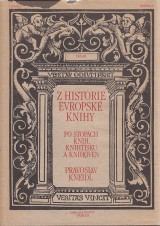 Kneidl Pravoslav: Z historie evropsk knihy
