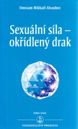 Avanhov Omraam Mikhal: Sexuln sla.Okdlen drak