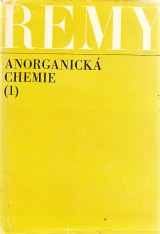 Remy Heinrich: Anorganick chemie I.-II.zv.
