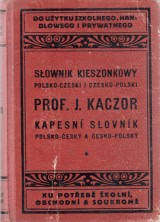 Kaczor Ignc zost.: Nov kapesn slovnk polsko-esk a esko-polsk