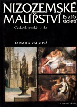 Vackov Jarmila: Nizozemsk malstv 15.a 16.stolet