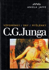 Jung Carl Gustav, Jaff Aniela: Vzpomnky,sny,mylenky C.G.Junga