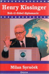 Syruek Milan: Henry Kissinger.Bh i bel diplomacie