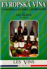 Doleal Petr: Evropsk vna v podmnkch esk gastronomie 1.Vna Francie