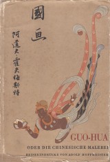 Hoffmeister Adolf: Guo-Hua.Oder Die Chinesische Malerei Reiseeindrcke
