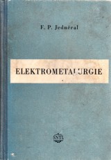 Jednral F.P.: Elektrometalurgie