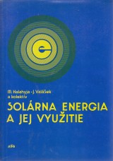 Halahyja Martin,Valek Jaroslav a kol.: Solrna energia a jej vyuitie