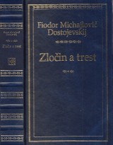 Dostojevskij Fiodor Michajlovi: Zloin a trest