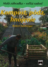 Sulzberger Robert: Kompost,pda,hnojenie