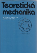 Brdika Miroslav,Hladk Arnot: Teoretick mechanika