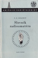 Chajkin S.E.: Slovnk radioamatra