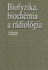ajter Vt a kol.: Biofyzika, biochmia a rdiolgia