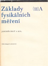 Bro Jaromr a kol.: Zklady fyziklnch men II.A.
