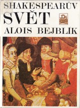 Bejblk Alois: Shakespearv svt