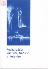 Keruov Marta,Laukov Silvia ed.: Revitalizcia kultrnej tradcie v literatre