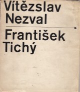 Nezval Vtzslav,Tich Frantiek: K a tanenice