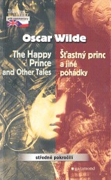 Wilde Oscar: astn princ a jin pohdky.The Happy Prince and Other Tales