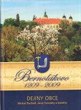 Ducho Michal,Turcsny Juraj a kol.: Bernolkovo 1209-2009 Dejiny obce