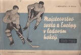 Hornek Imrich,Gallo R.: Majstrovstvo sveta a Eurpy v adovom hokeji 1955